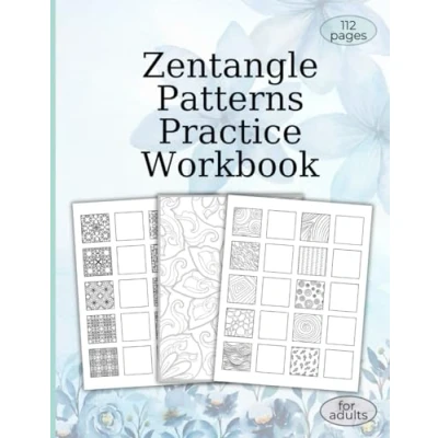 Abbildung von Zentangle Patterns for Practice, Mindful Drawing and Tracing Workbook, Guide, Templates: Workbook Inspiring