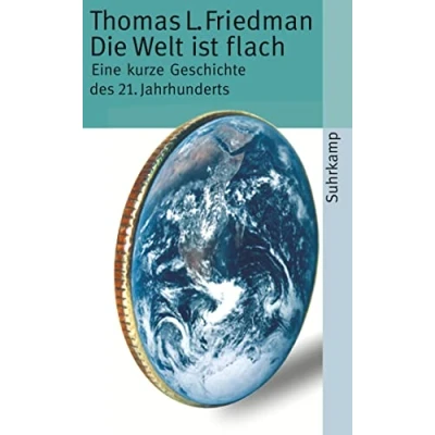 Abbildung von Die Welt ist flach: Eine kurze Geschichte des 21. Jahrhunderts (suhrkamp taschenbuch)