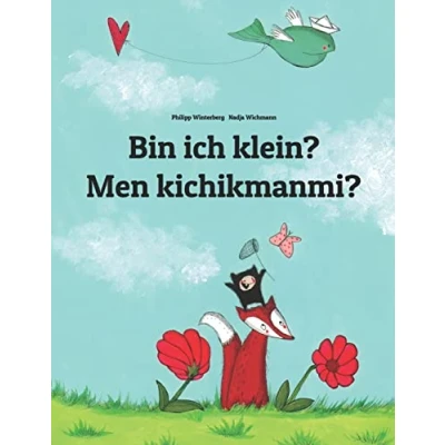 Abbildung von Bin ich klein? Men kichikmanmi?: Kinderbuch Deutsch Usbekisch (zweisprachig/bilingual) (Bilinguale Bücher (Deutsch Usbekisch) von Philipp Winterberg)