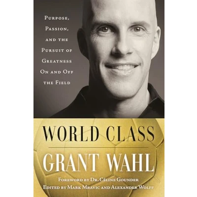 Abbildung von World Class: Purpose, Passion, and the Pursuit of Greatness On Off Field