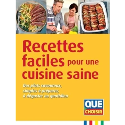 Abbildung von Recettes faciles pour une cuisine saine: Des plats savoureux, simples à préparer, déguster au quotidien