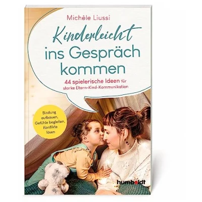 Abbildung von Kinderleicht ins Gespräch kommen: 44 spielerische Ideen für starke Eltern Kind Kommunikation. Bindung aufbauen, Gefühle begleiten, Konflikte lösen