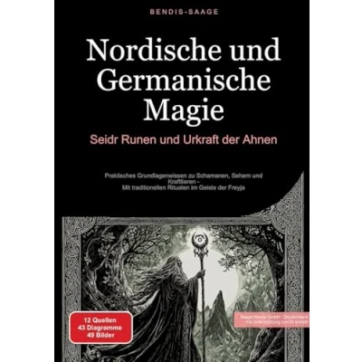 Abbildung von Nordische und Germanische Magie: Seidr, Runen Urkraft der Ahnen: Praktisches Grundlagenwissen zu Schamanen, Sehern Krafttieren Mit traditionellen Ritualen im Geiste Freyja (Magie (DE))