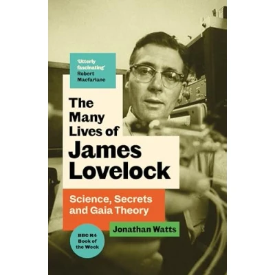 Abbildung von The Many Lives of James Lovelock: Science, Secrets and Gaia Theory