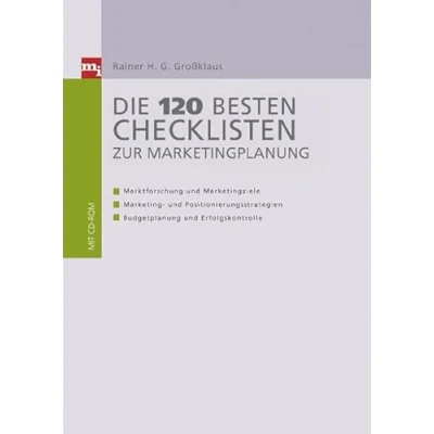 Abbildung von Die 140 besten Checklisten zur Marketingplanung: Marktforschung und Marketingziele. Marketing Positionierungsstrategien. Budgetplanung Erfolgskontrolle (Checklisten Handbücher)
