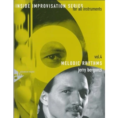 Abbildung von Melodic Rhythms: Band 4. Melodie Instrumente. Lehrbuch. (Inside Improvisation Series, 4)