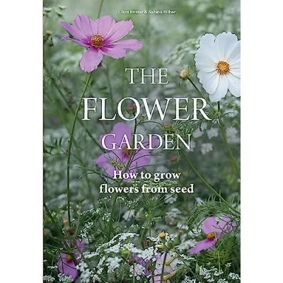 Abbildung von The Flower Garden: How to Grow Flowers from Seed