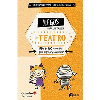 Abbildung von Juegos para un taller de teatro: Más 200 propuestas expresarse y comunicar en el aula (Recursos Octaedro)