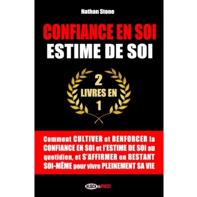 Abbildung von confiance en soi, Estime de soi: Comment cultiver et renforcer la soi l&#039;estime au quotidien, s&#039;affirmer restant même ... (Boostez votre développement personnel ! ⚡)