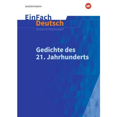 Abbildung von EinFach Deutsch Unterrichtsmodelle: Gedichte des 21. Jahrhunderts Gymnasiale Oberstufe