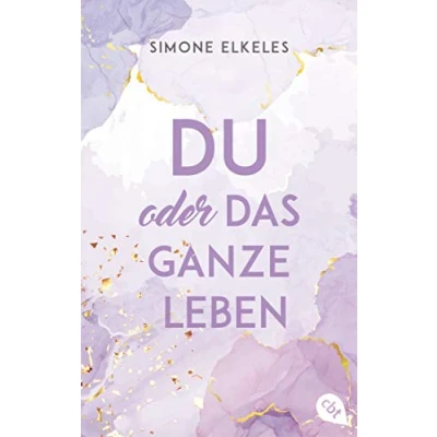 Abbildung von Du oder das ganze Leben: der Auftakt romantischen New Adult Trilogie. („Du oder…“ Trilogie, Band 1)