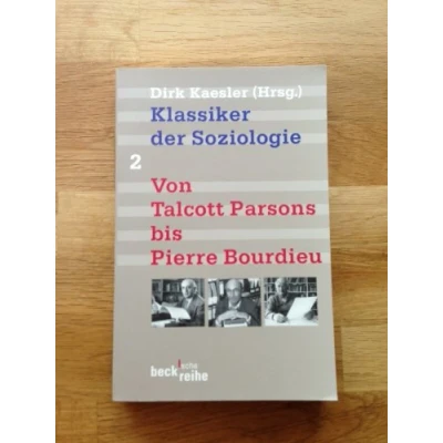 Abbildung von Klassiker der Soziologie, Bd. 2: Von Talcott Parsons bis Anthony Giddens (Beck&#039;sche Reihe)