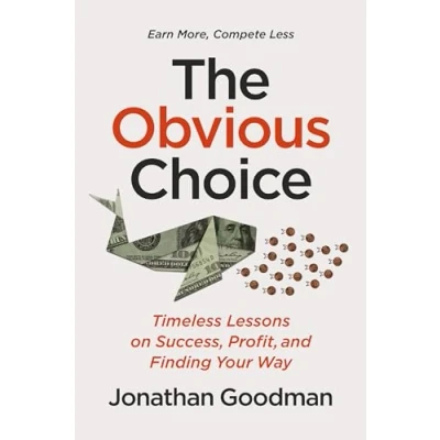Abbildung von The Obvious Choice: Timeless Lessons on Success, Profit, and Finding Your Way