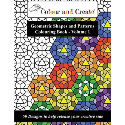 Abbildung von Colour and Create Geometric Shapes Patterns Colouring Book, Vol.1: 50 Designs to help release your creative side