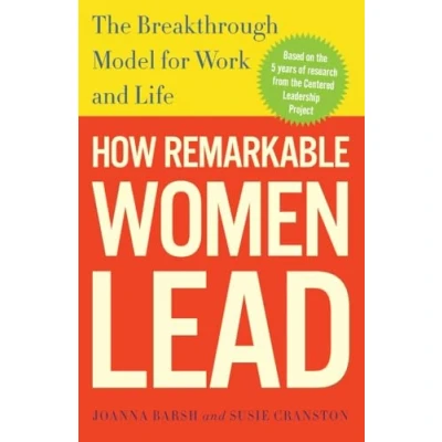 Abbildung von How Remarkable Women Lead: The Breakthrough Model for Work and Life