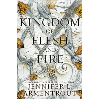 Abbildung von A Kingdom of Flesh And Fire: Blood Ash Novel (Blood Series, Band 2)