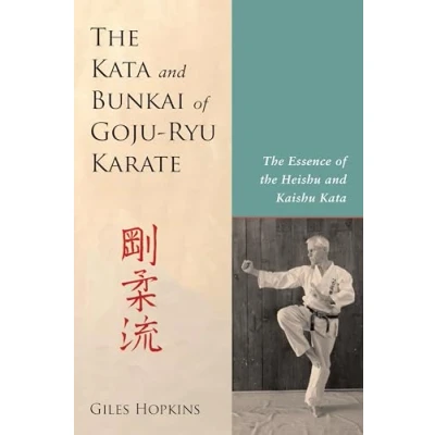 Abbildung von the Kata and Bunkai of Goju Ryu Karate: Essence Heishu Kaishu