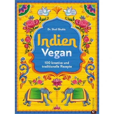 Abbildung von Kochbuch Indien vegan: 100 kreative und traditionelle Rezepte für die vegane Küche