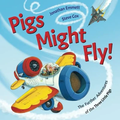 Abbildung von Pigs Might Fly!: the Further Adventures of Three Little