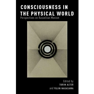 Abbildung von Consciousness in the Physical World: Perspectives on Russellian Monism (Philosophy of Mind)