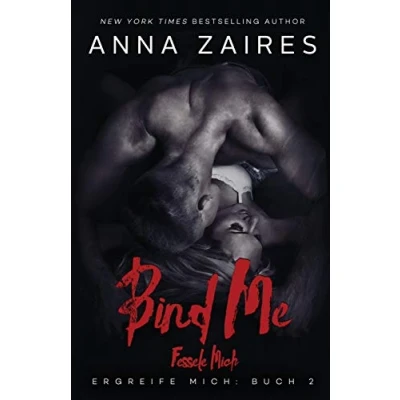 Abbildung von Bind Me Fessele Mich (Ergreife Mich, Band 2)