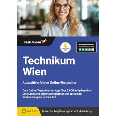 Abbildung von Fachhochschule Technikum Wien Aufnahmeprüfung Dein Online Testtrainer mit App, über 5.000 Aufgaben (inkl. Lösungen) und Erfahrungsberichten zur optimalen Vorbereitung auf deinen Test