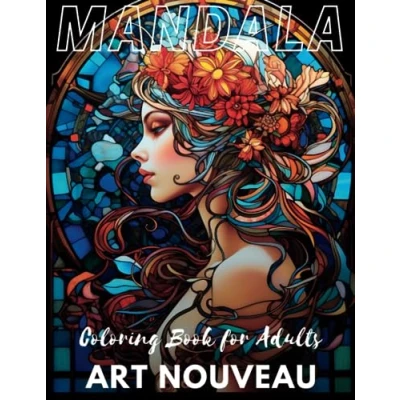 Abbildung von Mandala Coloring Book for Adults Art Nouveau: Explore Your Creative Spirit with the Nouveau Inspired Designs.