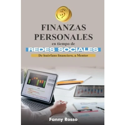 Abbildung von FINANZAS PERSONALES EN TIEMPO De REDES SOCIALES: huérfano financiero a mentor