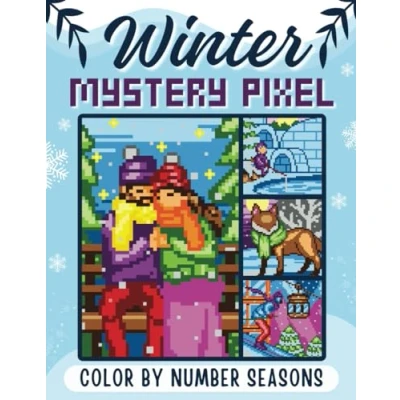 Abbildung von Mystery Pixel Color by Number Seasons: Winter: 50 Chilly Mosaics to (Pixel Seasons)