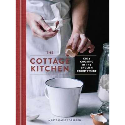 Abbildung von the Cottage Kitchen: Cozy Cooking in English Countryside: A Cookbook
