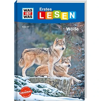 Abbildung von WAS IST Erstes Lesen Bd. 20 Wölfe / Wissenswertes über und ihren Lebensraum Sachbuch für Erstleser ab der 2. Klasse