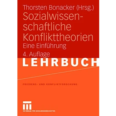 Abbildung von Sozialwissenschaftliche Konflikttheorien: Eine Einführung (Friedens und Konfliktforschung, 5, Band 5)