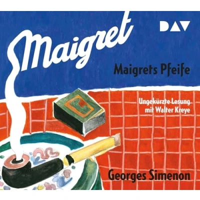 Abbildung von Maigrets Pfeife: 98. Fall. Ungekürzte Lesung mit Walter Kreye (2 CDs) (Georges Simenon)