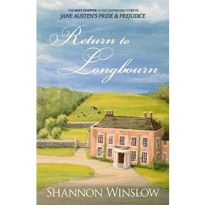 Abbildung von Return To Longbourn: the Next Chapter in Continuing Story of Jane Austen&#039;s Pride and Prejudice (The Darcys Pemberley)