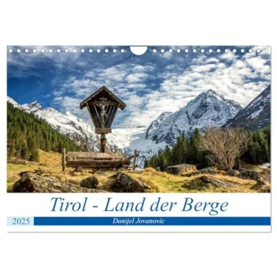 Abbildung von Tirol Das Land in den Bergen (Wandkalender 2025 DIN A4 quer), CALVENDO Monatskalender