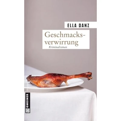 Abbildung von Geschmacksverwirrung: Angermüllers siebter Fall (Kriminalromane im GMEINER Verlag)