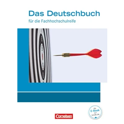 Abbildung von Das Deutschbuch Fachhochschulreife Allgemeine Ausgabe nach Lernbausteinen Neubearbeitung 11./12. Schuljahr: Schulbuch