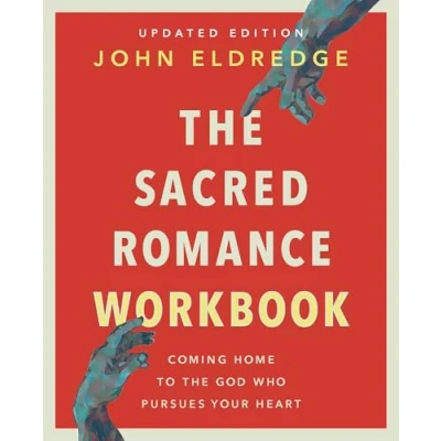 Abbildung von the Sacred Romance Workbook, Updated Edition: Coming Home to God Who Pursues Your Heart