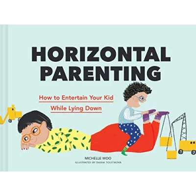 Abbildung von Horizontal Parenting: How to Entertain Your Kid While Lying Down