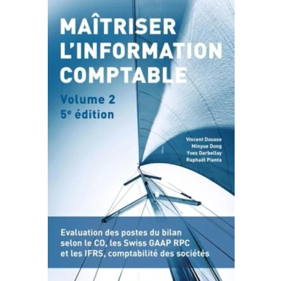 Abbildung von Maîtriser l&#039;information comptable Volume 2: Evaluation des postes du bilan selon le CO, les Swiss GAAP RPC et IFRS, comptabilité sociétés