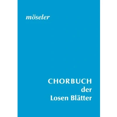 Abbildung von Chorbuch der Losen Blätter: Zusammengestellt aus Reihe &quot;Lose Blätter&quot;. gemischter Chor. Chorbuch.