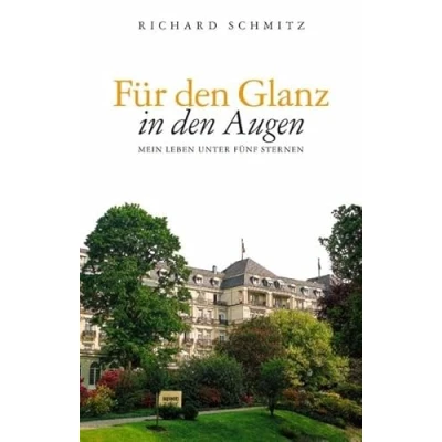 Abbildung von Für den Glanz in Augen: Mein Leben unter fünf Sternen