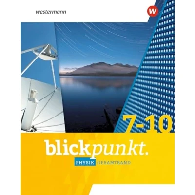 Abbildung von Blickpunkt Physik. Gesamtband. Für Baden Württemberg, Hessen und Rheinland Pfalz: Ausgabe 2022