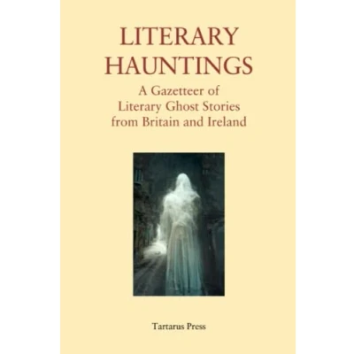 Abbildung von Literary Hauntings: A Gazetteer of Ghost Stories from Britain and Ireland