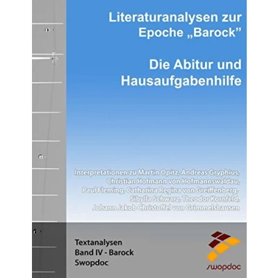 Abbildung von Literaturanalysen zur Epoche Barock: Die Abitur &amp; Hausaufgabenhilfe: Interpretationen zu Martin Opitz, Andreas Gryphius, Christian Hofmann von ... Grimmelshausen (Textanalysen, Band 6)
