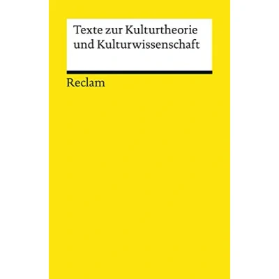 Abbildung von Texte zur Kulturtheorie und Kulturwissenschaft: Lektüre zu soziologischen Theorien (Reclams Universal Bibliothek)
