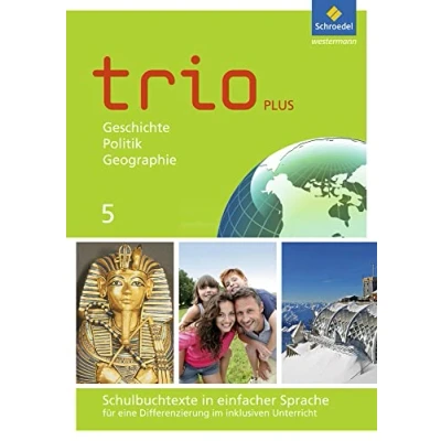 Abbildung von Trio GPG Geschichte / Politik Geographie für Mittelschulen in Bayern Ausgabe 2017: Schulbuchtexte einfacher Sprache 5 mit CD ROM