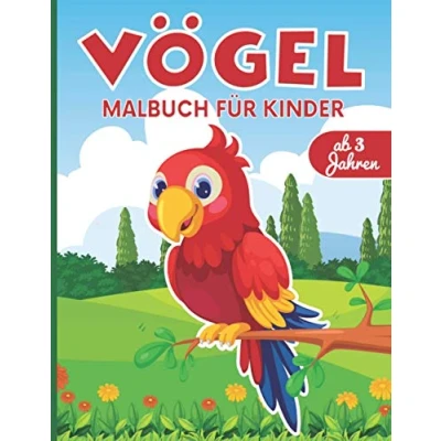 Abbildung von Vögel Malbuch für Kinder: Ausmalbuch Jungen und Mädchen ab 3 Jahren im Kindergarten, Vorschule Grundschule