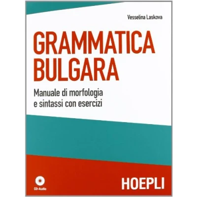 Abbildung von Grammatica bulgara. Manuale di morfologia e sintassi Con esercizi. CD Audio (Grammatiche)