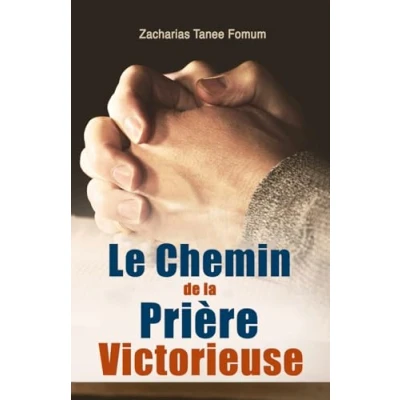 Abbildung von Le Chemin de la Prière Victorieuse (Prier Avec Puissance, Band 1)